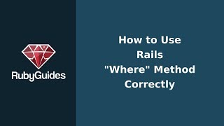 How to Use Rails Where Method Safely