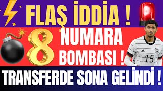 Flaş İddia ! 8 Numara Bombası ! Transferde Sona Gelindi !