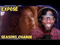 EXPOSÉ - SEASONS CHANGE | CLASSIC 80s HIT | FULL SONG & LYRICS REACTION