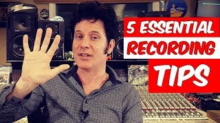 5 Essential Recording Tips - Warren Huart: Produce Like A Pro