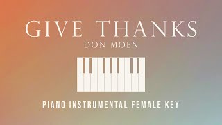 Give Thanks | Don Moen - Female Key Piano Instrumental Cover (with lyrics) by GershonRebong