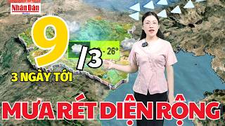 Dự báo thời tiết mới nhất hôm nay ngày 9/3 | Dự báo thời gian 3 ngày tới | Báo Nhân Dân