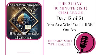 You ARE Who You THINK You Are ~ EP12 Creative Blueprint #Manifestation  Challenge #mindset #bible