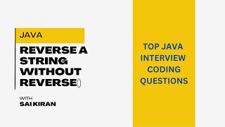 1 Reverse a String in Java WITHOUT reverse Method🔥💻 | Essential Interview Question