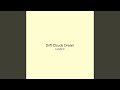 Drift Clouds Dream