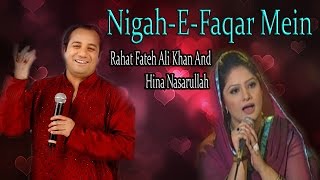 "Nigah E Faqar Mein" | Sad  Song | Live Performance | Rahat Fateh Ali Khan, Hina Nasarullah
