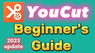 YouCut Video Editor - Beginner's Guide ( 2023 update)