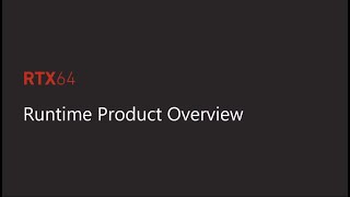 RTX64 Runtime Overview