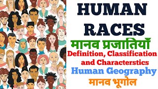 Human Races : Origin, Classification and Characteristics | Human Geography | In Hindi |