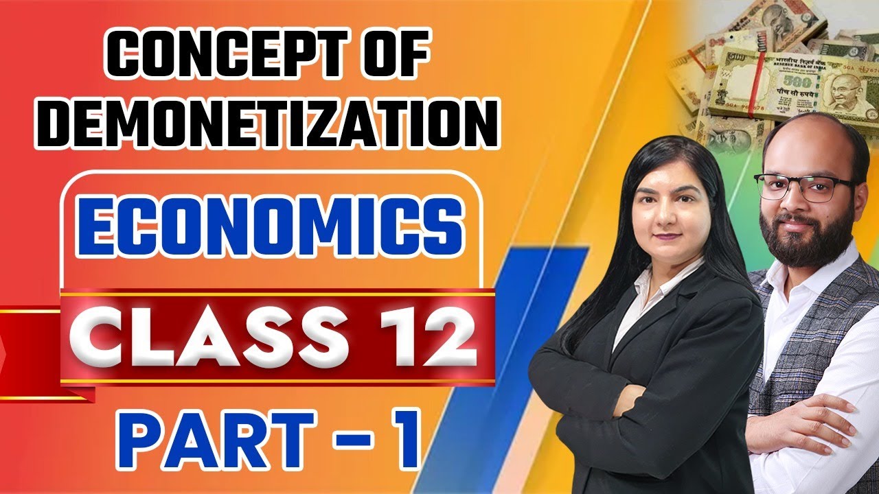 Concept Of Demonetization Part-1 Class 12 | Impact Of Demonetization On ...