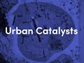 Urban Catalysts | urbanNext Lexicon