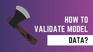How to validate model data?