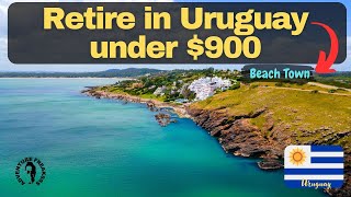 Retire in Uruguay under $900
