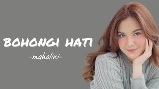 Bohongi hati - Mahalini ( lirik lagu ) || lagu pop terbaru || lagu pop Indonesia terpopuler