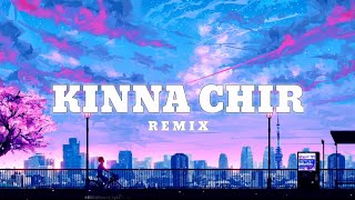 kinna chir - remix | UD music |