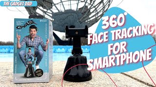 Chase robot cameraman - 360 smartphone face tracking | The Gadget Dad