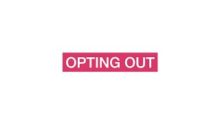 Opting Out FAQ #3
