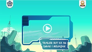 TRAILER HUT SMAN 1 MEJAYAN KE-56