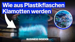 Wie täglich aus 1.5 Millionen Plastikflaschen Kleidung wird  | Business Insider