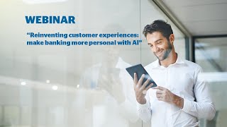 Webinar: Reinventing customer experiences