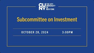 CUNY Board of Trustees Subcommittee on Investment 102824