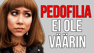 Pedofilia ei ole väärin Pedofilia ei ole väärin