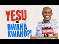 A1. Yesu Ni Bwana Kwako?! | Mwalimu Huruma Gadi | 13022024