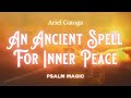 Psalm 39: An Ancient Spell for Inner Peace