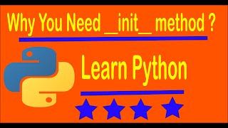 Why You Need init method In Python ?