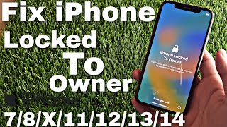 Fix iPhone Locked To Owner Unlock (iPhone 7/8/X/11/12/13/14) 2023✓