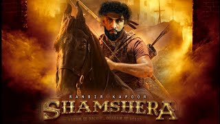 Shamshera official Trailer ||BTS | Ranbir Kapoor, Sanjay dutt