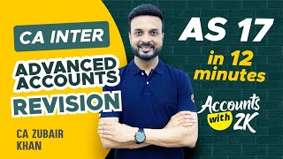 Quick Revision of AS 17: Segment Reporting | CA Inter Advanced Accounts | CA Zubair Khan