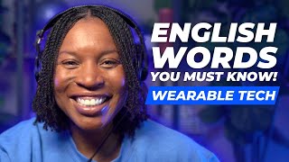 TOPICAL ENGLISH VOCABULARY | ENGLISH WORDS ABOUT WEARABLE TECH