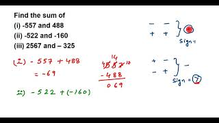 Find the sum of (i)-557 and 488 (ii) -522 and -160 (iii) 2567 and 325