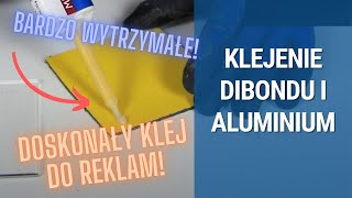 Klejenie dibondu i aluminium. Jak mocno skleić te materiały klejem dwuskładnikowym?