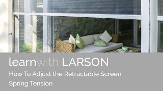 How To Adjust the Retractable Screen Spring Tension