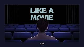 iKON - Like a Movie (영화처럼) [3D MUSIC - USE HEADPHONES]