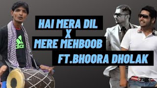 Hai Mera Dil X Mere Mehboob Funny Video 😂 FT.Bhoora Dholak Yo Yo Honey Singh New Song