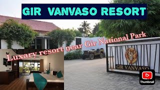 Gir Vanvaso resort | Best resort in Sasan Gir | resort near Gir national Park | Gujarat tour #trip