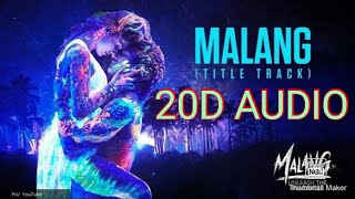 MALANG-TITLE TRACK- { 20D AUDIO } -VED SHARMA | #2