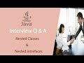 Java Nested Classes and Interfaces Interview Questions and  Answers | Learn with Safi