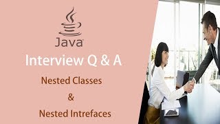 Java Nested Classes and Interfaces Interview Questions and Answers | Learn with Safi