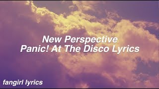 New Perspective || Panic! At The Disco Lyrics