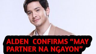 Alden Richards CONFIRMS “MAY PARTNER NA NGAYON”: KathDen Fans Buzz with Exciting Update!