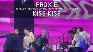 PROXIE - KISS KISS @STREET OF THE FUTURE BINANCE TH by Gulf Binance - 19 Jan 25 [4K]