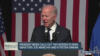 Biden calls out 2 Democratic lawmakers for blocking agenda