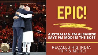 EPIC! Australian PM Albanese says PM Modi is the boss 😮, recalls his India trip & more!