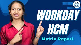 Workday HCM Matrix Report | Matrix Report in Workday HCM | Workday HCM Course | CyberBrainer