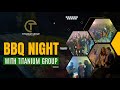 BBQ Night with Titanium Group | Titanium Group | Real Estate Pakistan