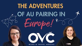 The Adventures of Au Pairing in Europe with OVC!✈🌍